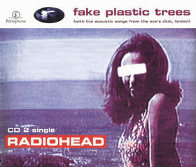 Radiohead - Fake Plastic Trees 2